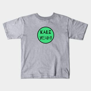 Kale Yeah! Kids T-Shirt